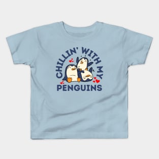 Chillin With My Penguins Mom Kids T-Shirt